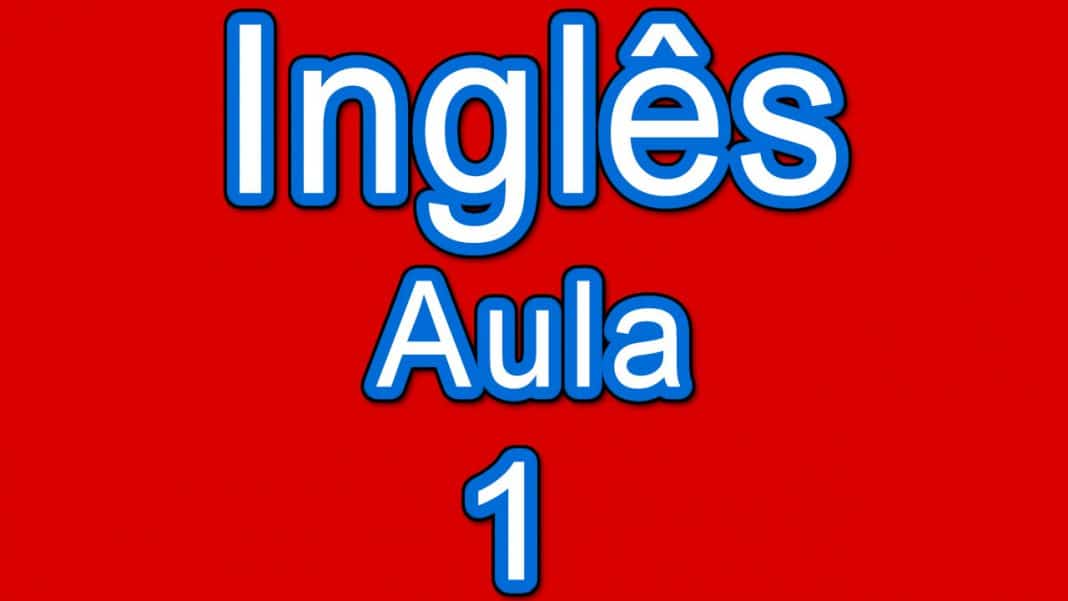 Aulas de Inglês Grátis - Nível 01 - Aula 01 