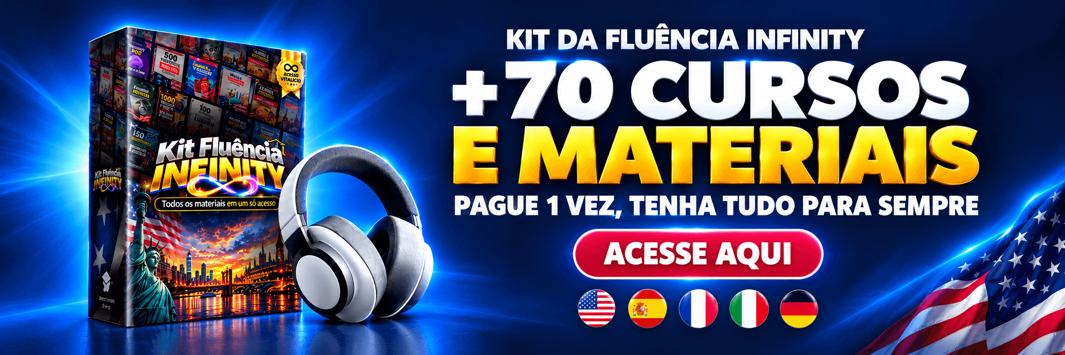 Kit Fluência Infinity + 70 cursos de Inglês